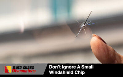 Don’t Ignore A Small Windshield Chip